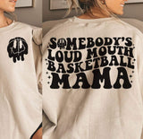 Somebody's Loud Mouth Mama